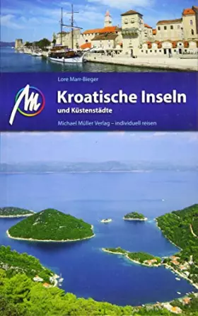 Couverture du produit · Kroatische Inseln und Küstenstädte: Reiseführer mit vielen parktischen Tipps