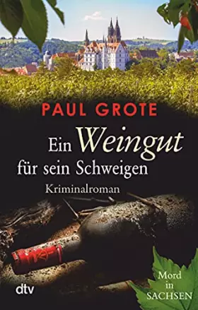Couverture du produit · Ein Weingut für sein Schweigen: Kriminalroman (Europäische-Weinkrimi-Reihe)