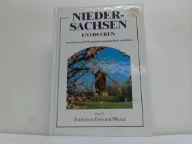 Couverture du produit · Niedersachsen Entdecken / Zwischen Ems und Weser: Bekanntes und Unbekanntes zwischen Harz und Küste