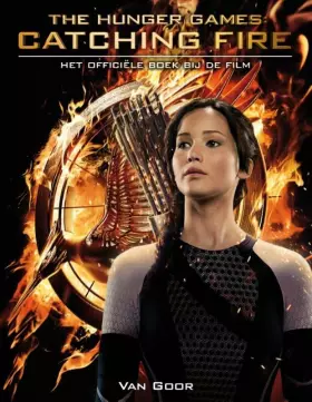 Couverture du produit · Catching fire - het officiele boek bij de film