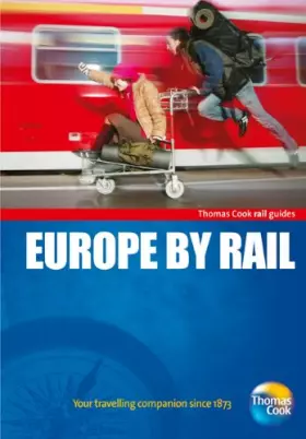 Couverture du produit · Thomas Cook Europe by Rail: Your Guide to Exploring Europe on a Budget (Thomas Cook Rail Guides)