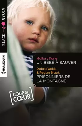 Couverture du produit · Un bébé à sauver - Prisonniers de la montagne