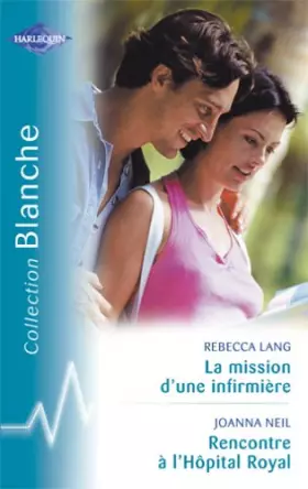 Couverture du produit · La mission d'une infirmière - Rencontre à l'Hôpital Royal