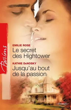 Couverture du produit · Le secret des Hightower  Jusqu'au bout de la passion