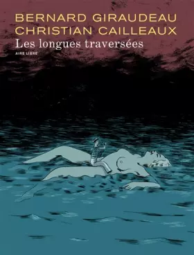 Couverture du produit · Les longues traversées - tome 1 - Les longues traversées (édition normale)