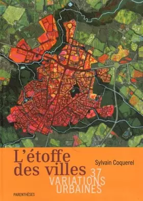 Couverture du produit · L'étoffe des villes: 37 variations urbaines