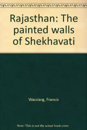 Couverture du produit · Rajasthan: The Painted Walls of Shekhavati