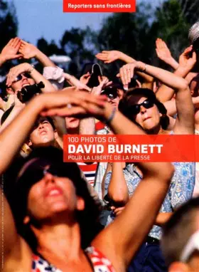 Couverture du produit · 100 PHOTOS DE DAVID BURNETT POUR LA LIBERTE DE LA