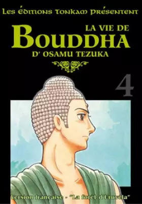 Couverture du produit · La Vie de Bouddha -Tome 04-