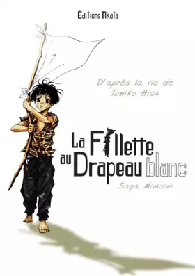 Couverture du produit · La fillette au drapeau blanc