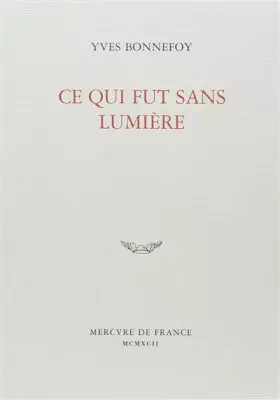 Couverture du produit · Ce qui fut sans lumière