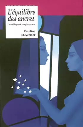 Couverture du produit · Les Collèges de magie, Tome 1 : L'équilibre des ancres