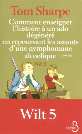 Couverture du produit · Comment enseigner l'histoire à un ado dégénéré en repoussant les assauts