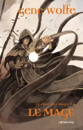 Couverture du produit · Le Chevalier-Mage, Tome 2 : Le mage