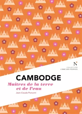 Couverture du produit · Cambodge - Les maître de la terre et de l'eau