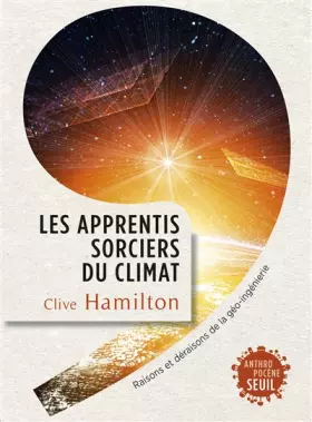Couverture du produit · Les apprentis sorciers du climat : Raisons et déraisons de la géo-ingénierie