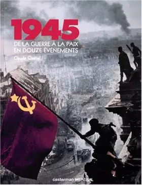 Couverture du produit · 1945. De la guerre à la paix en douze évènements