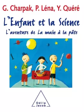 Couverture du produit · L'enfant et la Science : L'aventure de La main à la pâte