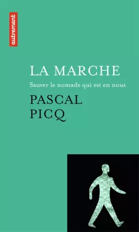 Couverture du produit · La Marche: Sauver le nomade qui est en nous