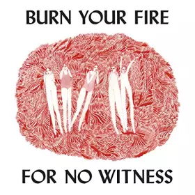 Couverture du produit · Burn Your Fire for No Witness