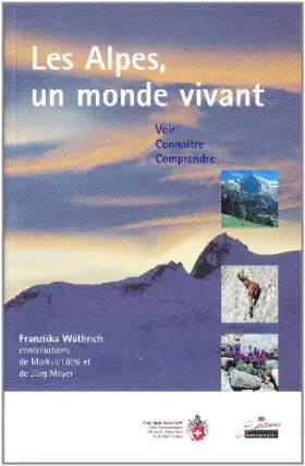 Couverture du produit · Les Alpes, un monde vivant