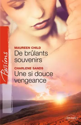 Couverture du produit · De brûlants souvenirs  Une si douce vengeance