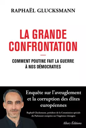 Couverture du produit · La Grande Confrontation - Comment Poutine fait la guerre à nos démocraties