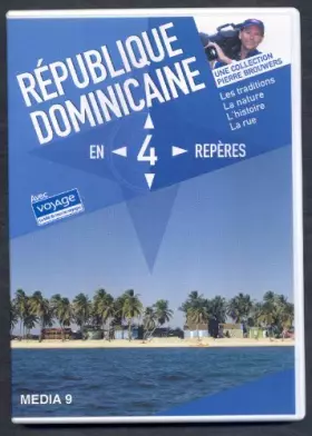 Couverture du produit · République Dominicaine en 4 repères : Les traditions, La nature, l'histoire, la rue