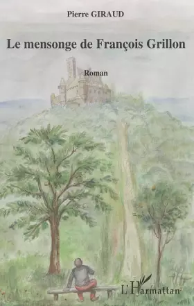 Couverture du produit · Le mensonge de François Grillon