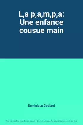 Couverture du produit · L,a p,a,m,p,a: Une enfance cousue main