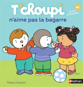 Couverture du produit · T'choupi n'aime pas la bagarre - Dès 2 ans (56)