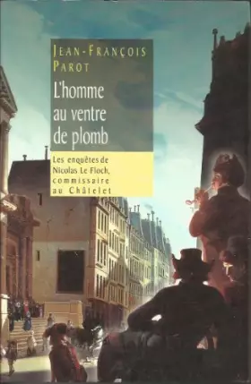 Couverture du produit · L'homme au ventre de plomb (Les enquêtes de Nicolas Le Floch, commissaire au Châtelet.)