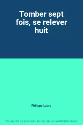 Couverture du produit · Tomber sept fois, se relever huit