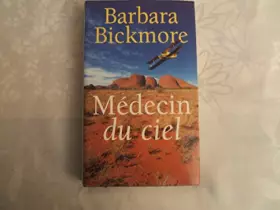 Couverture du produit · Médecin du ciel [Relié] by Bickmore, Barbara, Mallerin, Claude