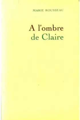 Couverture du produit · À l'ombre de Claire (Le Grand livre du mois)