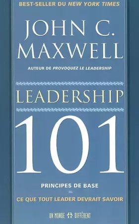 Couverture du produit · LEADERSHIP 101 PRINCIPES DE BASES - CE QUE TOUT LEADER DEVRAIT SAVOIR
