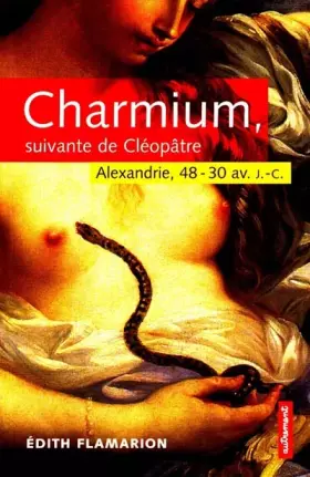 Couverture du produit · Charmium, suivante de Cléopâtre. Alexandrie, 48-30 av. J.-C.