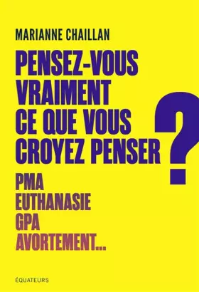 Couverture du produit · Pensez-vous vraiment ce que vous croyez penser ?