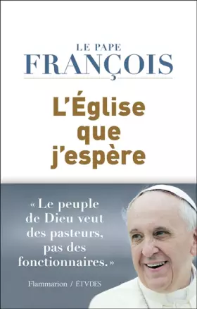 Couverture du produit · L'Église que j'espère : Le peuple de Dieu veut des pasteurs, pas des fonctionnaires
