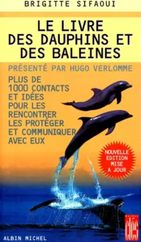 Couverture du produit · LE LIVRE DES DAUPHINS ET DES BALEINES. Edition 1998