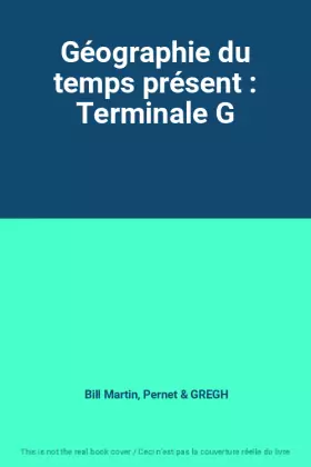Couverture du produit · Géographie du temps présent : Terminale G