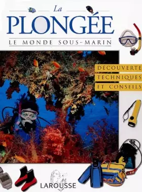 Couverture du produit · La Plongée, le monde sous-marin: Découverte, techniques et conseils