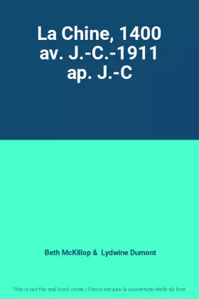 Couverture du produit · La Chine, 1400 av. J.-C.-1911 ap. J.-C