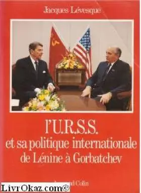 Couverture du produit · L'URSS et sa politique internationale, de Lénine à Gorbatchev