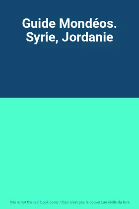 Couverture du produit · Guide Mondéos. Syrie, Jordanie