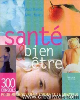 Couverture du produit · Sante et bien etre: 300 conseils pour retrouver la forme et la minceur