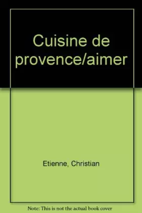 Couverture du produit · Aimer la cuisine de Provence
