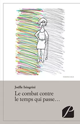 Couverture du produit · Le combat contre le temps qui passe...