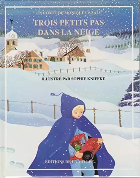 Couverture du produit · Trois petits pas dans la neige, Monique Cazali