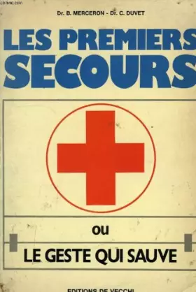 Couverture du produit · Les Premiers secours ou le Geste qui sauve